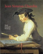 Jean Siméon Chardin: 1699 - 1779 ; Werk - Herkunft - Wirkung ; [erscheint zur Ausstellung ..., Staatliche Kunsthalle Karlsruhe, 5. Juni bis 22. August 1999]