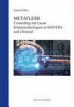 METAFLESH: Cronenberg mit Lacan ; Körpertechnologien in SHIVERS und eXistenZ