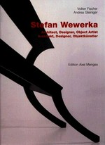 Stefan Wewerka - architect, designer, object artist [diese Publikation erschien anläßlich der gleichnamigen Ausstellung im Museum für Kunsthandwerk, Frankfurt am Main, vom 28. Oktober 1998 bis zum 31. Januar 1999]