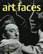 Art Faces: Künstlerporträts aus der Fotosammlung François und Jacqueline Meyer; [Katalog zur Ausstellung "Art Faces", 25. Januar - 29. Juni 2003, Kunsthalle Würth, Schwäbisch Hall]