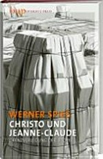 Christo und Jeanne-Claude: Grenzverlegung der Utopie
