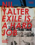 Nil Yalter: exile is a hard job