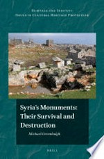 Syria's monuments: their survival and destruction