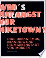 Wer hat Angst vor Niketown? Nike-Urbanismus, Branding und die Markenstadt von Morgen