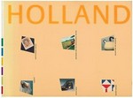 Holland in vorm: dutch design 1945 - 1987 ; [Amsterdam Stedeljik Museum 27.6. - 20.9.1987; Arnhem Gemeentemuseum 5.7. - 27.9.1987; Haags Gemeentemuseum 4.7. - 18.10.1987 ...]