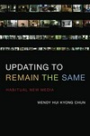 Updating to remain the same: habitual new media