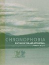 Chronophobia: on time in the art of the 1960's