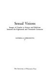 Sexual visions: images of gender in science and medicine between the eighteenth and twentieth centuries
