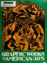 Graphic works of the American thirties: a book of 100 prints