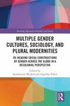 Multiple gender cultures, sociology, and plural modernities: re-reading social constructions of gender across the globe in a decolonial perspective