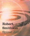 Robert Smithson: Spiral Jetty ; true fictions, false realities