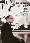 Defining modern art: selected writings of Alfred H. Barr