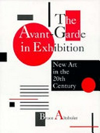 The Avant-garde in Exhibition: new Art in the 20th century
