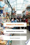 Owners of the Sidewalk: Security and Survival in the Informal City