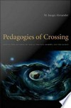 Pedagogies of crossing: meditations on feminism, sexual politics, memory, and the sacred