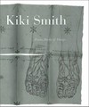 Kiki Smith - prints, books & things [in conjunction with the exhibition Kiki Smith - prints, books & things... at MOMA QNS, New York, from December 5, 2003, to March 8, 2004]