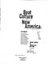 Beat culture and the new America 1950 - 1965 [exhibition itinerary: Whitney Museum of American Art, New York, November 9, 1995 - February 4, 1996, Walker Art Center, Minneapolis, June 2 - September 15, 1996, M. H. de Young Memorial Museum, The Fine Arts Museums of San Francisco, October 5 - December 29, 1996]