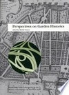 Perspectives on garden histories [Dumbarton Oaks Colloquium on the History of Landscape Architecture XXI]