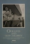 Our lives and our children: photographs taken near the Rocky Flat Nuclear Weapons Plant