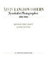 Alvin Langdon Coburn: Symbolist photographer, 1882-1966 ; beyond the craft