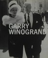 Garry Winogrand [... on the occasion of the Exhibition "Garry Winogrand" ... ; exhibition schedule: San Francisco Museum of Modern Art, March 9 - June 2, 2013, National Gallery of Art, Washington, March 2 - June 8, 2014; The Metropolitan Museum of Art, New York June 27 - September 21, 2014 ...]