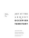Art at the Armory: Occupied territory [exhib. at the Chicago Avenue Armory from Sept. 13, 1992 through Jan. 23, 1993]