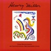 Henry Miller - the paintings: a centennial retrospective ; [preview exhibition at Coast Gallery-Big Sur in the fall of 1991...]