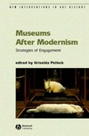 Museums after modernism: strategies of engagement