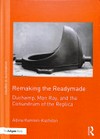 Remaking the readymade: Duchamp, Man Ray, and the conundrum of the replica