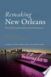 Remaking New Orleans: Beyond Exceptionalism and Authenticity