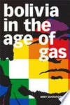 Bolivia in the age of gas