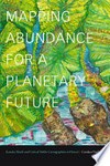 Mapping Abundance for a Planetary Future: Kanaka Maoli and Critical Settler Cartographies in Hawai'i