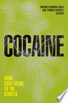 Cocaine: From Coca Fields to the Streets
