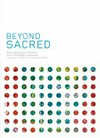Beyond sacred: recent paintings from Australia's remote Aboriginal communities ; the collection of Colin and Elizabeth Laverty
