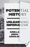 Potential history: unlearning imperialism