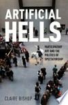 Artificial hells: participatory art and the politics of spectatorship