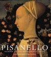 Pisanello: painter to the Renaissance court ; [exhibition at the National Gallery, London 24 October 2001 - 13 January 2002]