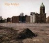 Roy Arden [Ikon Gallery, Birmingham 1 February - 19 March 2006]