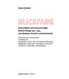 Blickfang: Bucheinbände und Schutzumschläge Berliner Verlage 1919 - 1933; 1000 Beispiele, illustriert und dokumentiert