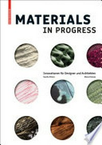 Materials in progress: Innovationen für Designer und Architekten