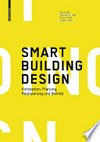 Smart building design: Konzeption, Planung, Realisierung und Betrieb
