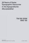 TM RSI SGM 1960 - 90 [30 years of Swiss typographic discourse in the Typografische Monatsblätter]