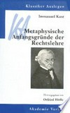 Immanuel Kant: Metaphysische Anfangsgründe der Rechtslehre