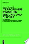 "Terrorismus" zwischen Ereignis und Diskurs: zur Pragmatik von Text-Bild-Zusammenstellungen in Printmedien der 1970er Jahre