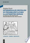 Intermediales Erzählen im frühneuzeitlichen illustrierten Roman: Zu Struktur und Wirkung der Medienkombination bei Jörg Wickram