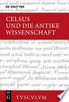 Celsus und die antike Wissenschaft: lateinisch-griechisch-deutsch