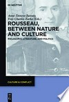 Rousseau between nature and culture: philosophy, literature, and politics