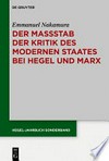 Der Maßstab der Kritik des modernen Staates bei Hegel und Marx: der Zusammenhang zwischen subjektiver und sozialer Freiheit
