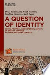 A question of identity: social, political, and historical aspects of identity dynamics in Jewish and other contexts