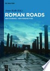 Roman roads: new evidence - new perspectives